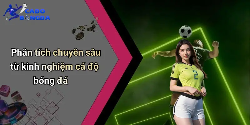 Công Thức Cá Độ Bóng Đá: Làm Chủ Sân Chơi Cùng Cá Độ Bóng Đá 3 Công Thức Cá Độ Bóng Đá