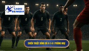 Chiến thuật bóng đá 4-1-4-1 phòng ngự