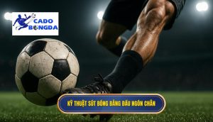 Kỹ thuật sút bóng bằng đầu ngón chân