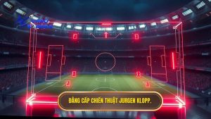 Đẳng cấp chiến thuật Jurgen Klopp.