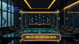Đẳng cấp chiến thuật Mikel Arteta.