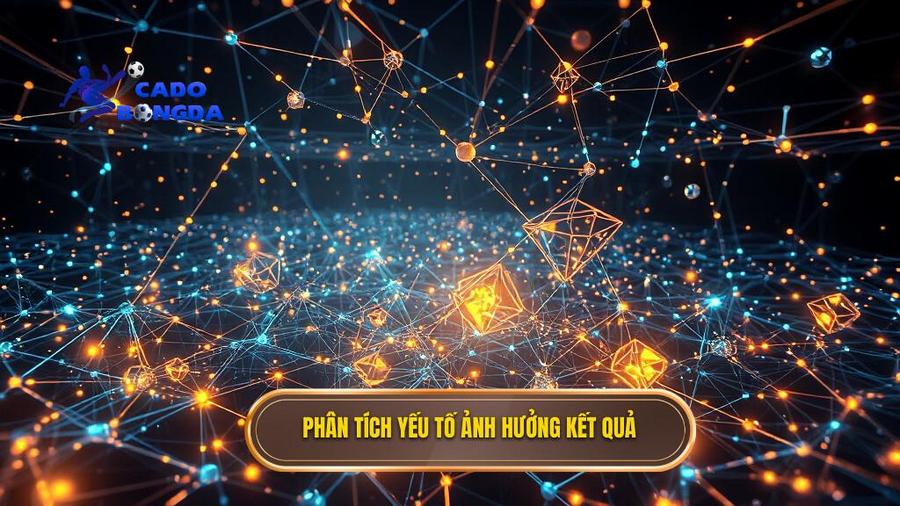 Phân Tích Đa Chiều: Những Yếu Tố Ảnh Hưởng Đến Kết Quả