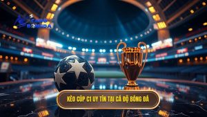 kèo cá cược Cúp C1 châu Âu