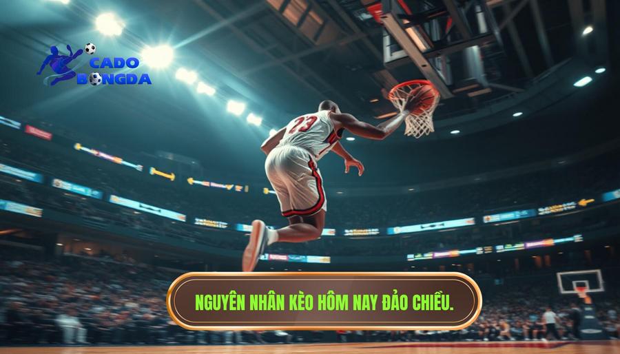 Nguyên nhân dẫn đến tình trạng kèo hôm nay có thể đảo chiều